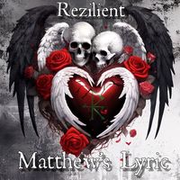 Rezilient - Matthew's Lyric