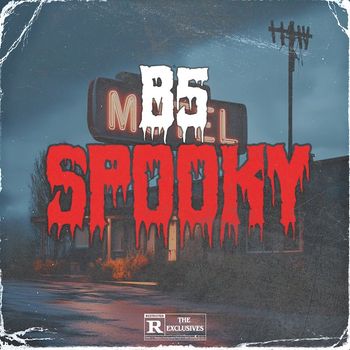 B5 - Spooky (Explicit)
