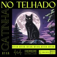 HYAN - GATINHA NO TELHADO