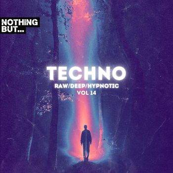 Various Artists - Nothing But. Techno (Raw/Deep/Hypnotic), Vol. 14