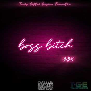 BBK - Boss Bitch (Explicit)