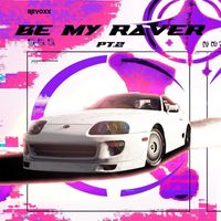 Revoxx - Be My Raver, Pt. 2