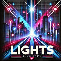 SMASH Nasty - Lights