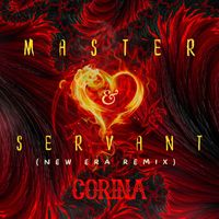 CORINA - Master & Servant (New Era Remix)