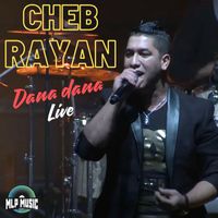 Cheb Rayan - Dana dana (Live)