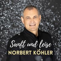 Norbert Köhler - Sanft Und Leise