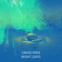 Carlos Pires - Bright Lights