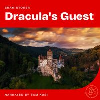 Bram Stoker - Dracula's Guest