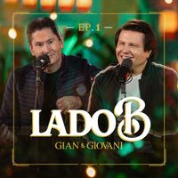 Gian & Giovani - Lado B - EP. 01