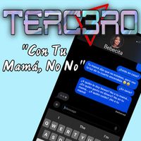 Tercero - Con Tu Mamá (No No)