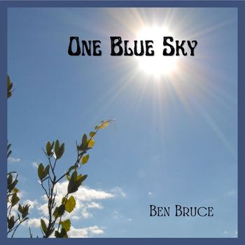 Ben Bruce - One Blue Sky