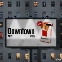 ARTS - Downtown (Explicit)