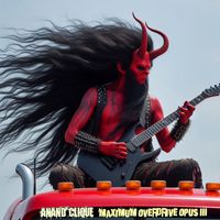 Anand Clique - Maximum Overdrive Opus III