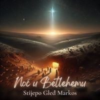 Stijepo Gleđ Markos - Noć U Betlehemu