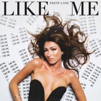 Fredy Lane - Like Me (Explicit)