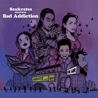 Saukrates - Bad Addiction (Explicit)