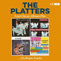 The Platters - Four Classic Albums Plus (The Platters / Volume 2 / Only You / Remember When) (2024 Digitally Remastered)