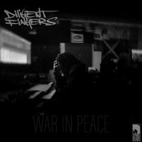 Diligent Fingers - War In Peace LP (Explicit)