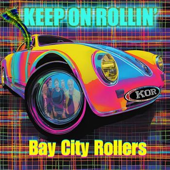 Bay City Rollers - Keep On Rollin'
