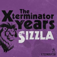 Sizzla - The Xterminator Years: Sizzla