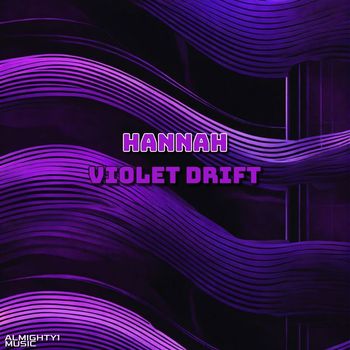 HANNAH - Violet Drift