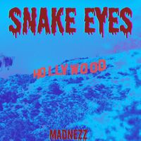 Madnezz - Snake Eyes (Explicit)