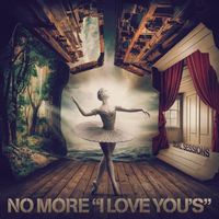 Dual Sessions - No More "I Love You's"