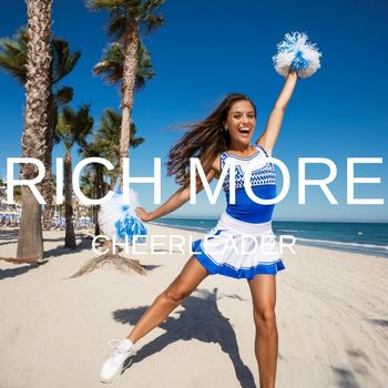 RICH MORE - Cheerleader