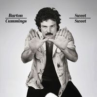 Burton Cummings - Sweet Sweet
