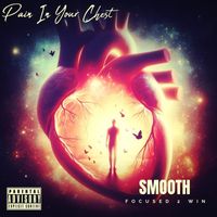 Smooth - Pain In Your Chest (Explicit)