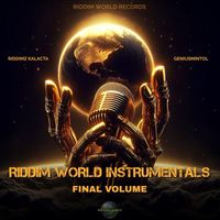 Riddimz Kalacta & GeniusMintol - Riddim World Instrumentals: Final Volume