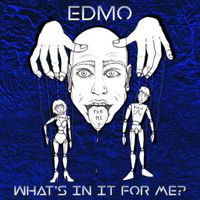 EdMo - What's in It for Me? (Explicit)