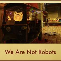 Chris Pellnat - We Are Not Robots