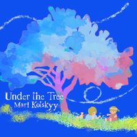 Mari Kotskyy - Under the Tree