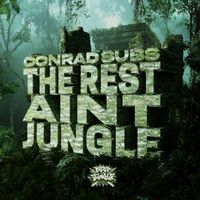 Conrad Subs - The Rest Ain't Jungle