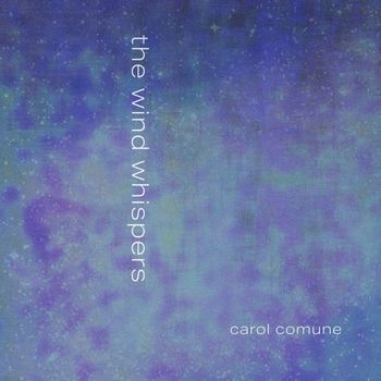 Carol Comune - The Wind Whispers