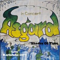 Asgard - Shades of Time (Live Karlsruhe 1977 [Explicit])