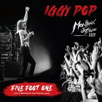 Iggy Pop - Five Foot One (Live at Montreux Jazz Festival 2023 [Explicit])