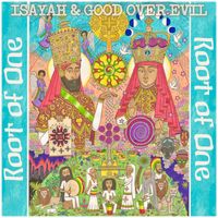 Isayah, Good Over Evil - Root of One