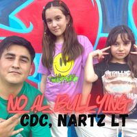 CDC - No al Bullying (feat. Nartz Lt)