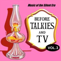 Paul Eakins - Before Talkies and TV: Music of the Silent Era, Vol. 3