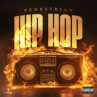 Pedestrian - HIP HOP (Explicit)