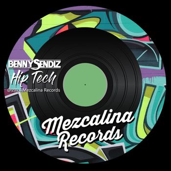 Benny Sendiz - Hip Tech (Explicit)