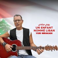 Yuri Mrakadi - Un enfant nommé LIBAN
