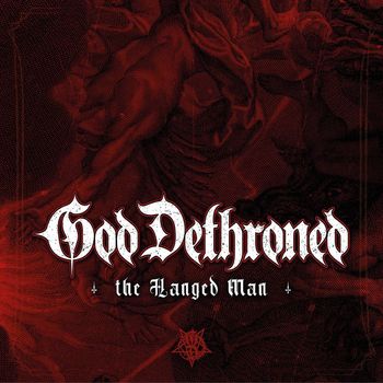 God Dethroned - The Hanged Man