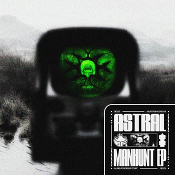 Astral - MANHUNT (Explicit)
