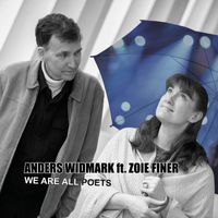 Anders Widmark - We Are All Poets EP (feat. Zoie Finer)
