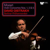 David Oistrakh & Berliner Philharmoniker - Mozart: Violin Concertos Nos. 1, 3 & 5 "Turkish" (Remastered 2024)