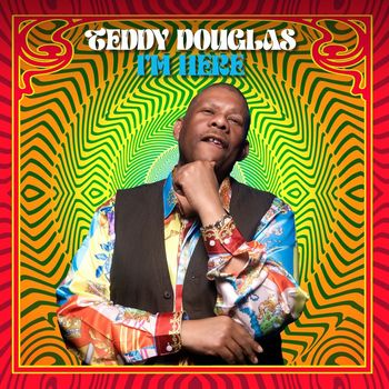 Teddy Douglas - I'm Here