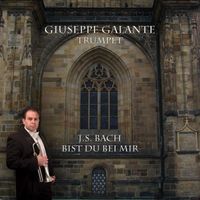 Giuseppe Galante - J.S. Bach: Bist du bei mir in E-Flat Major, BWV 508 (For Trumpet and Organ)